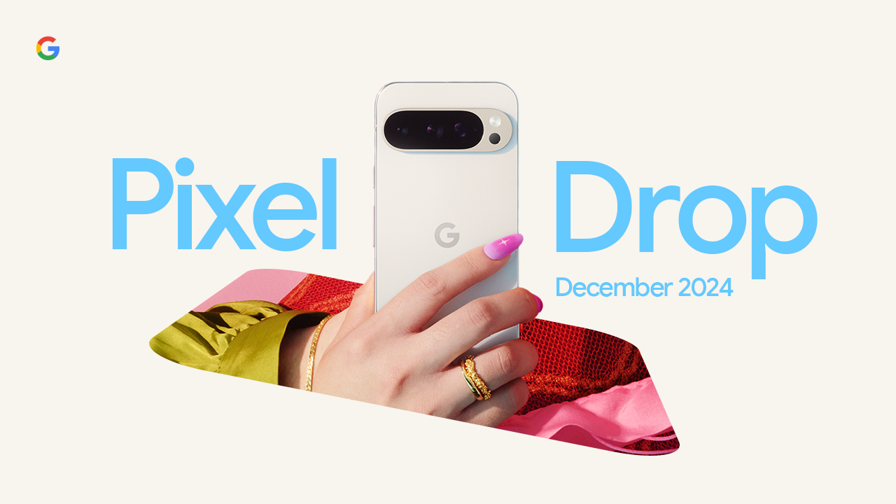 Das Pixel Feature Drop vom Dezember 2024 bringt neue Funktionen